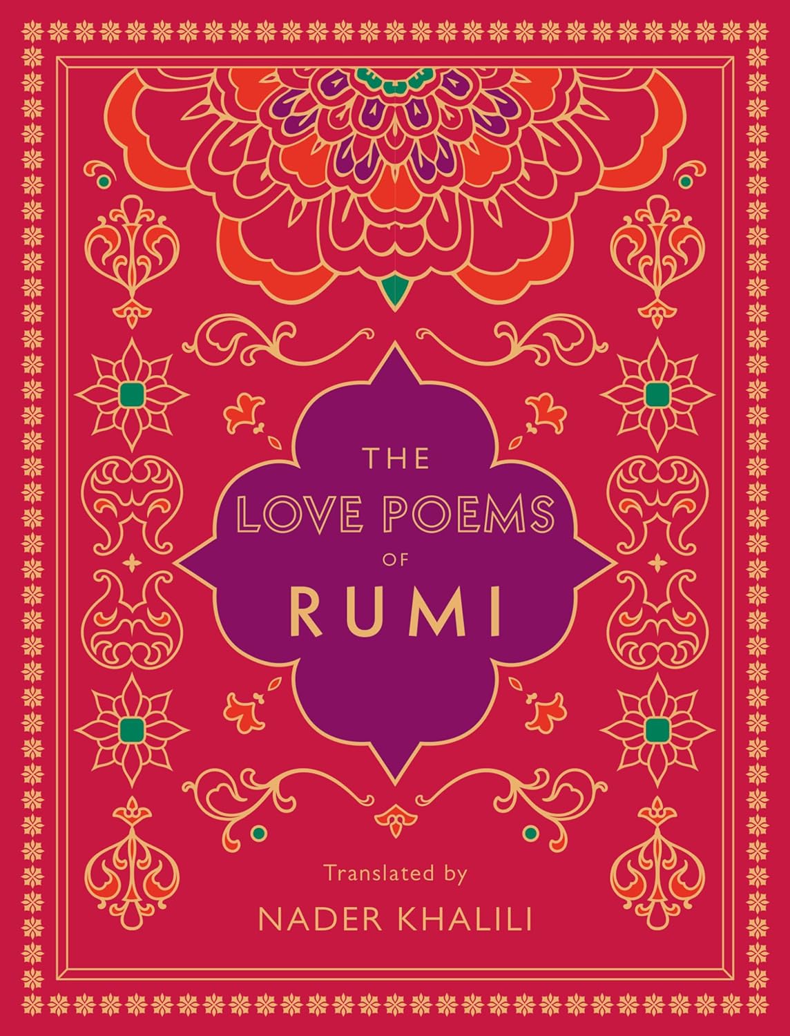 The Love Poems of Rumi - Translated by Nader Khalili