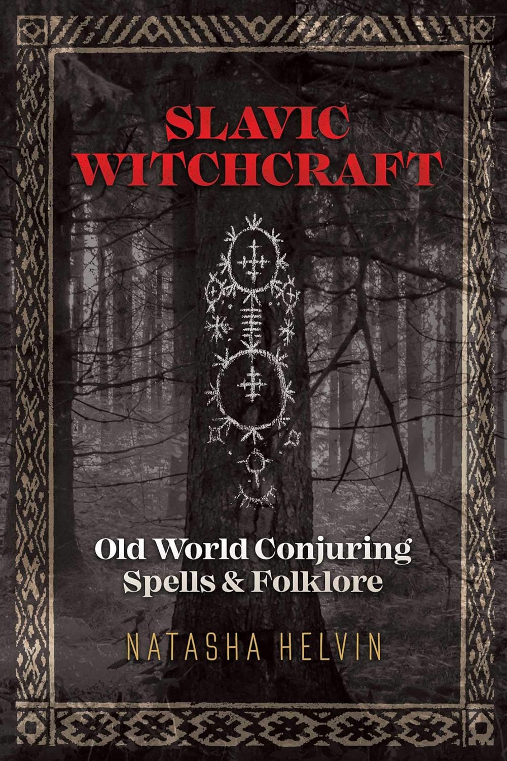Slavic Witchcraft - Old World Conjuring Spells and Folklore