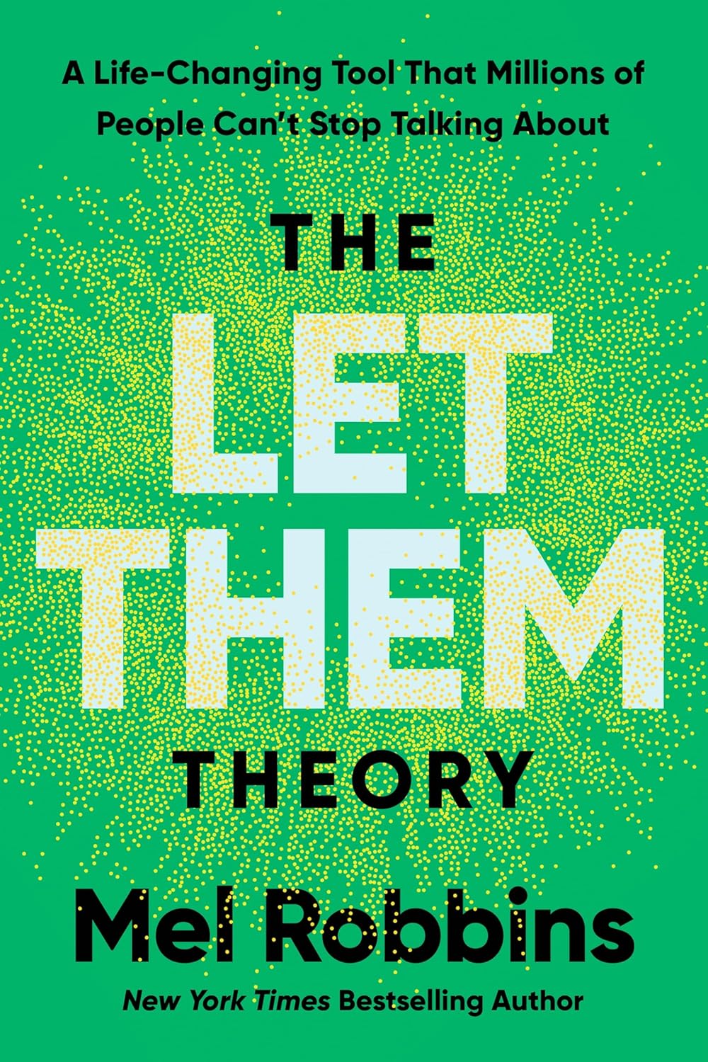 The Let Them Theory : A Life-Changing Tool That Millions of People Can’t Stop Talking About