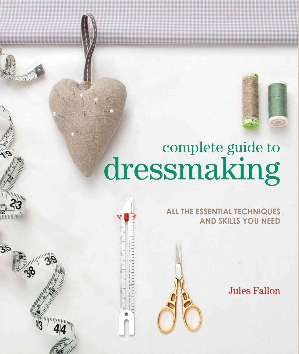 Complete Guide to Dressmaking