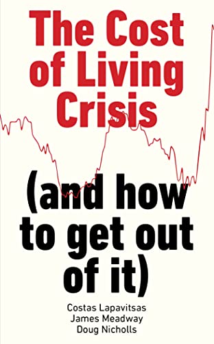 The Cost of Living Crisis - (and how to get out of it)