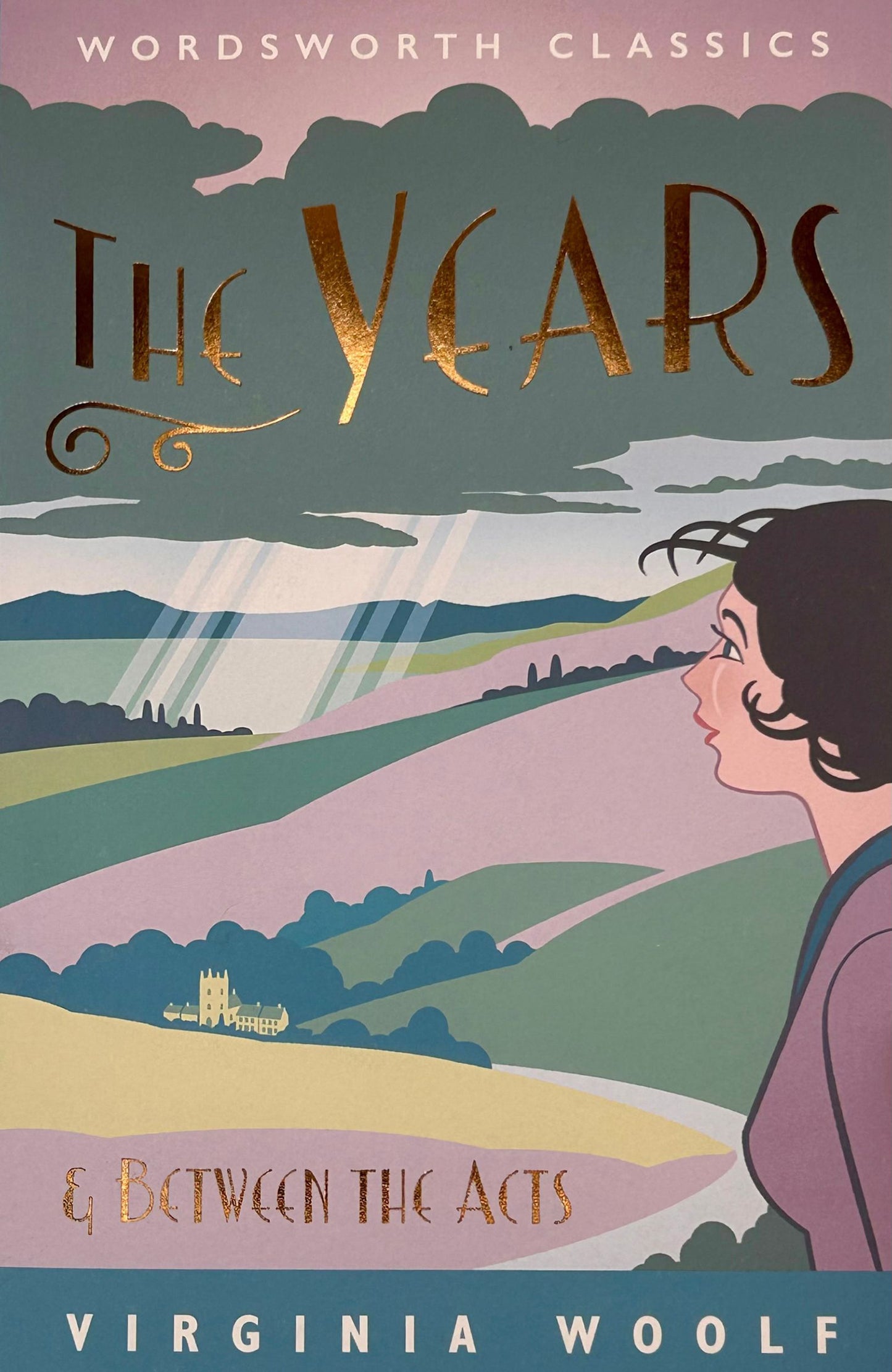 The Years / Between the Acts (Wordsworth Classics)