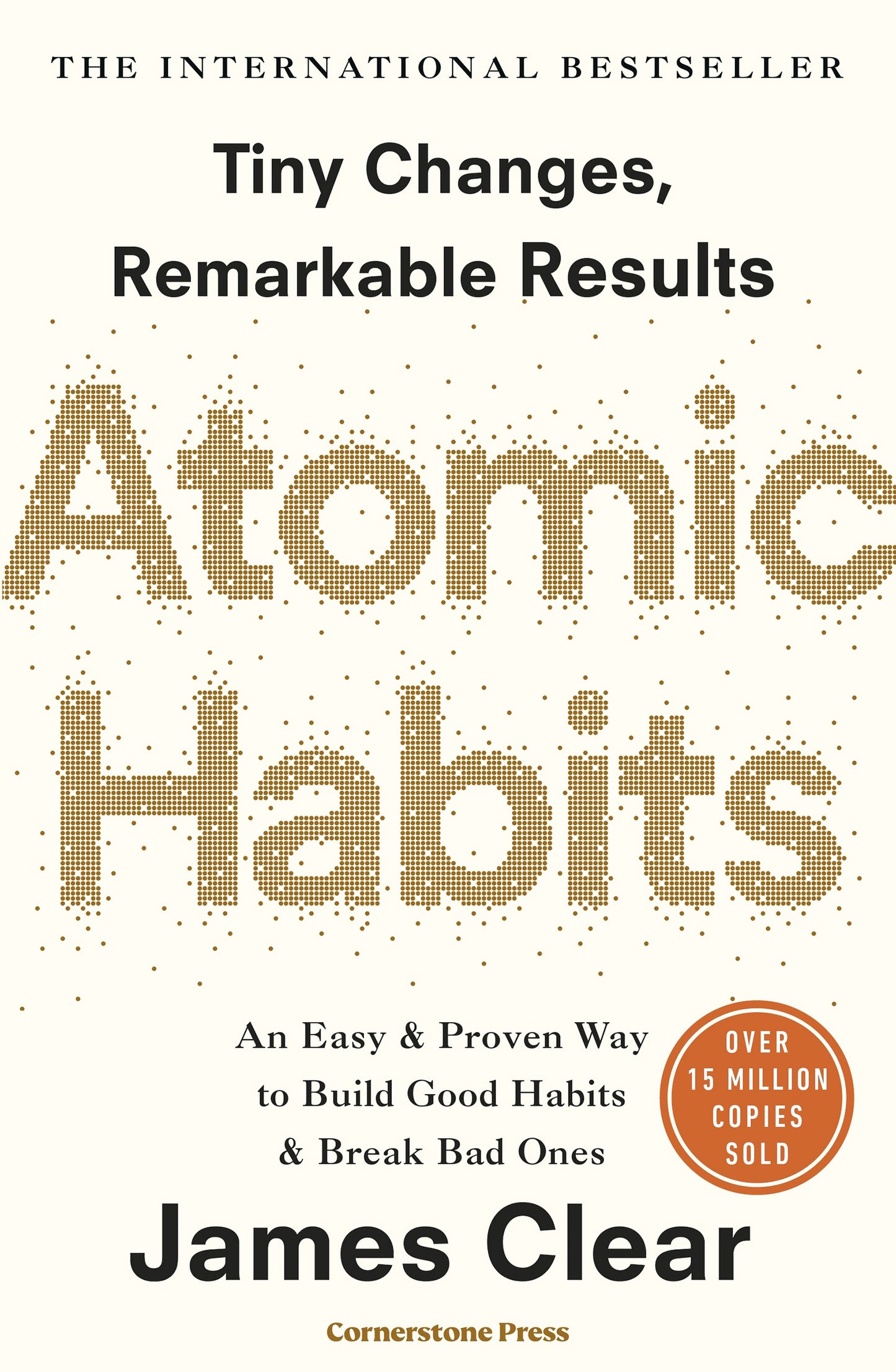 Atomic Habits - An Easy and Proven Way to Build Good Habits and Break Bad Ones