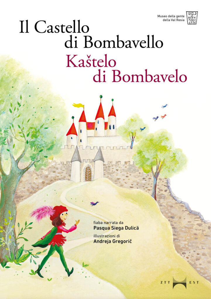 Il Castello di Bombavello - Kaštelo di Bombavelo