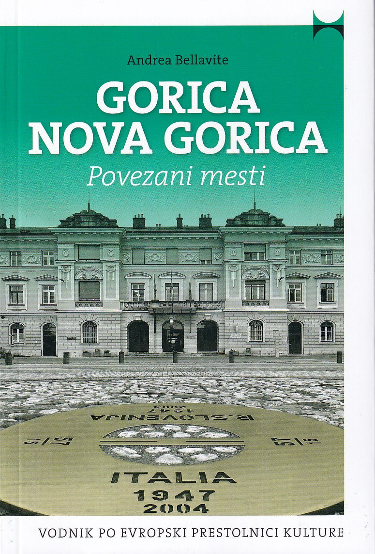Gorica - Nova Gorica: Povezani mesti