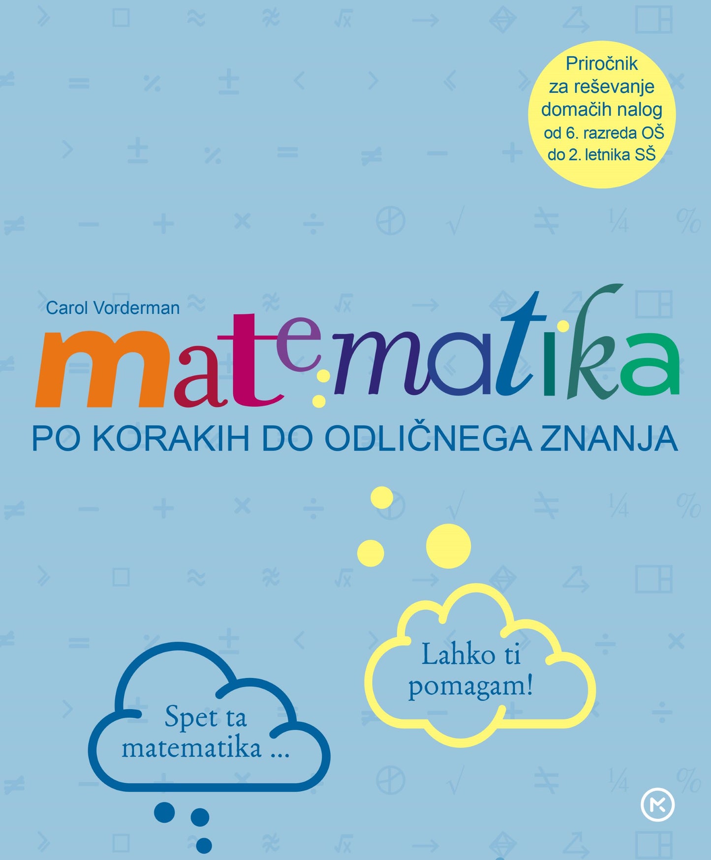 Matematika: Po korakih do odličnega znanja