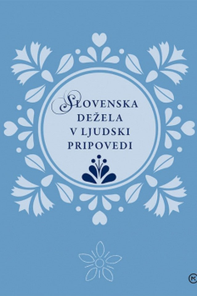 Slovenska dežela v ljudski pripovedi (Zlata Slovenija, 3. knjiga)