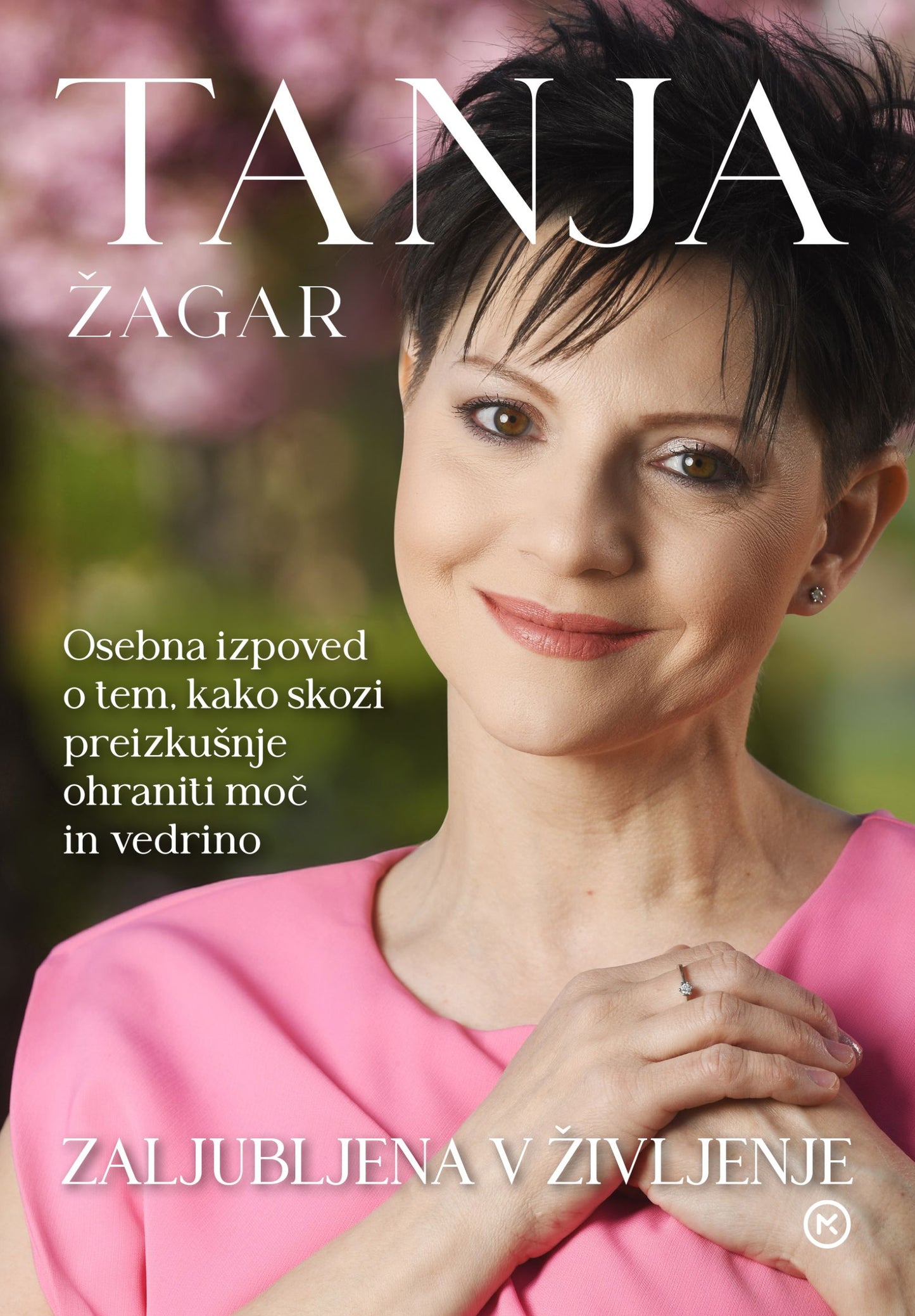 Tanja Žagar: Zaljubljena v življenje