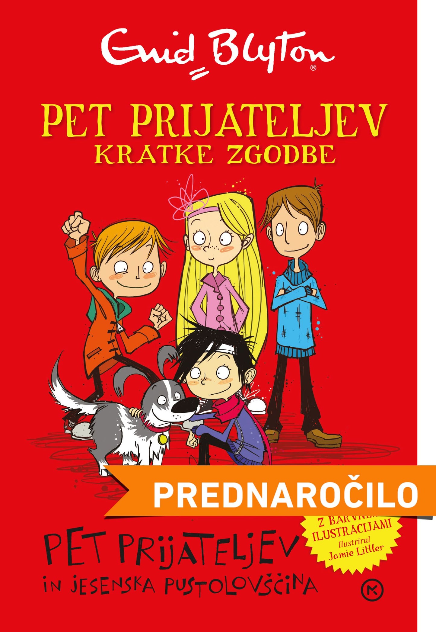 Pet prijateljev in jesenska pustolovščina (Kratke zgodbe 1)