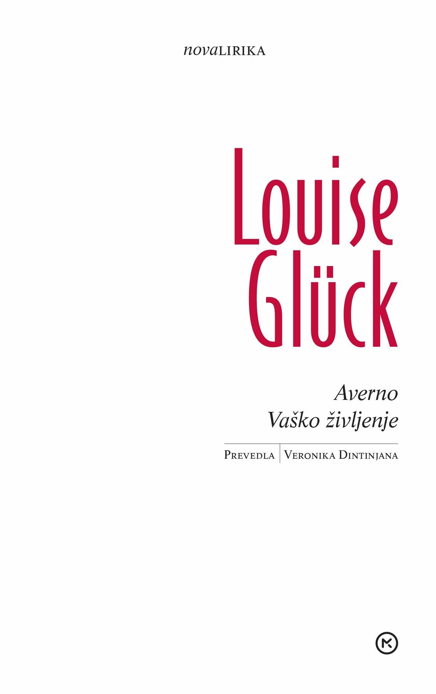 Averno; Vaško življenje
