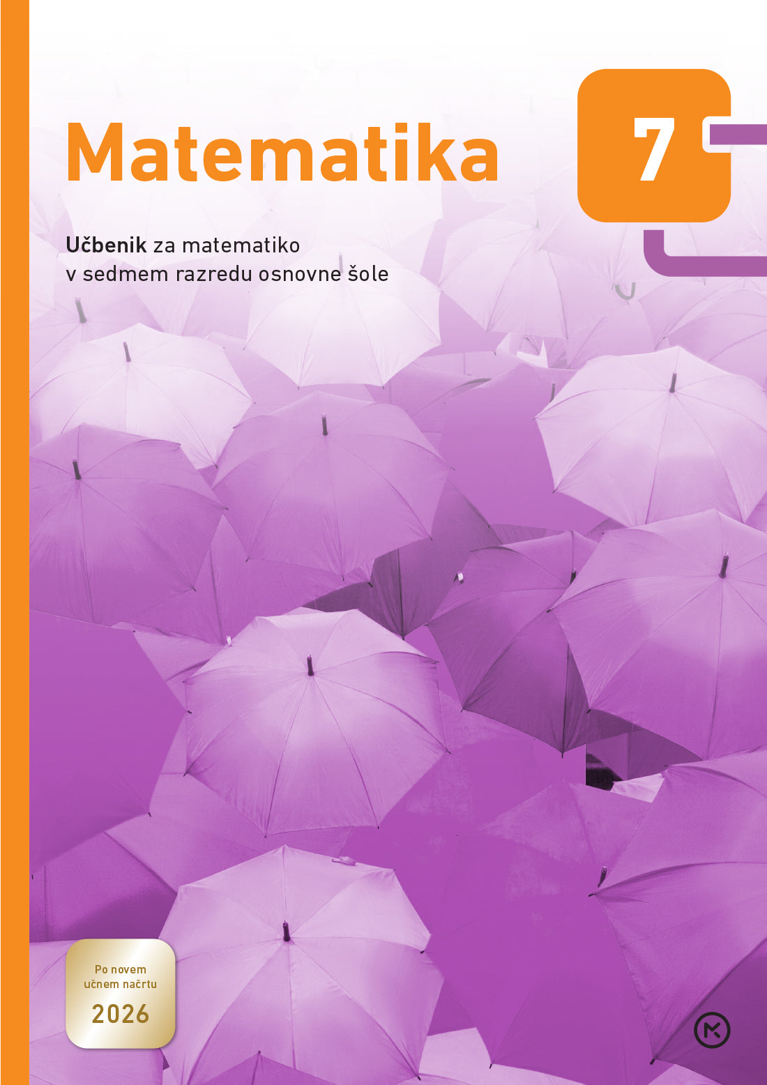 MATEMATIKA 7 - UČBENIK (NOVO 2026)
