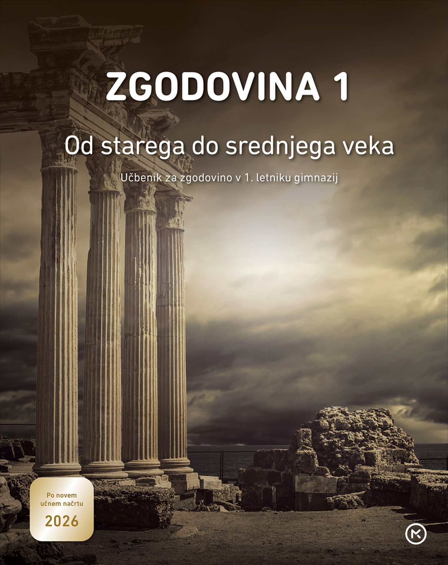 ZGODOVINA 1 - UČBENIK ZA GIMNAZIJE (PRENOVA 2026)