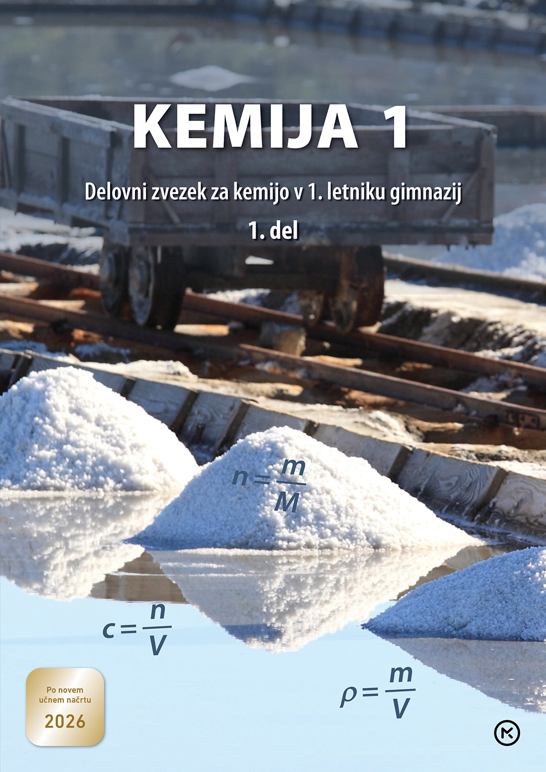 KEMIJA 1 - DELOVNI ZVEZEK 1. DEL (PRENOVA 2026)