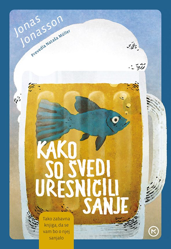 Kako so Švedi uresničili sanje