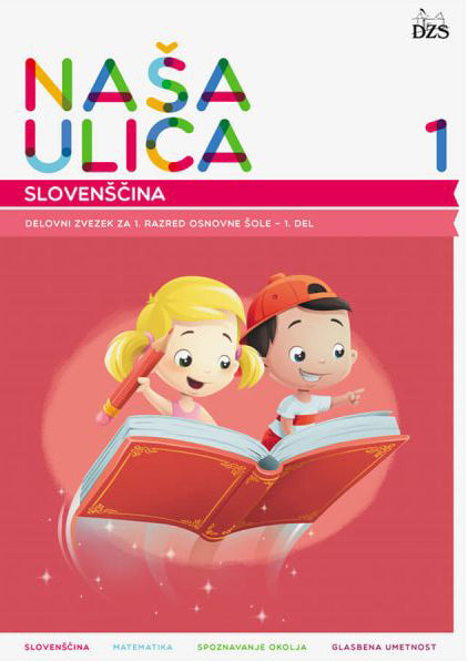 NAŠA ULICA 1/9 - DZ ZA SLOVENŠČINO 1. IN 2. DEL