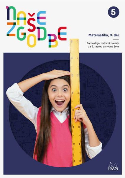 NAŠE ZGODBE 5 - SDZ (3 D ZA MATEMATIKO Z E-GRADIVO