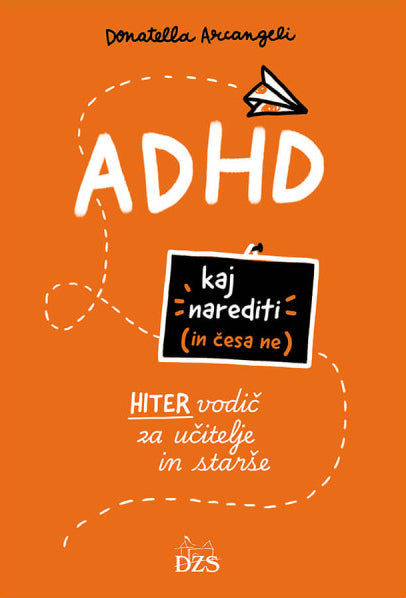 ADHD: kaj narediti (in česa ne)