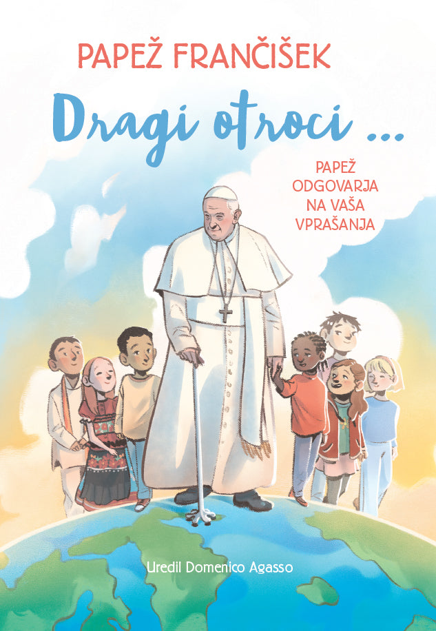 Dragi otroci ... Papež odgovarja na vaša vprašanja