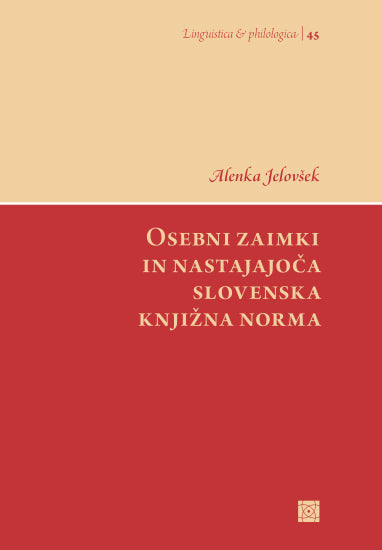 Osebni zaimki in nastajajoča slovenska knjižna norma