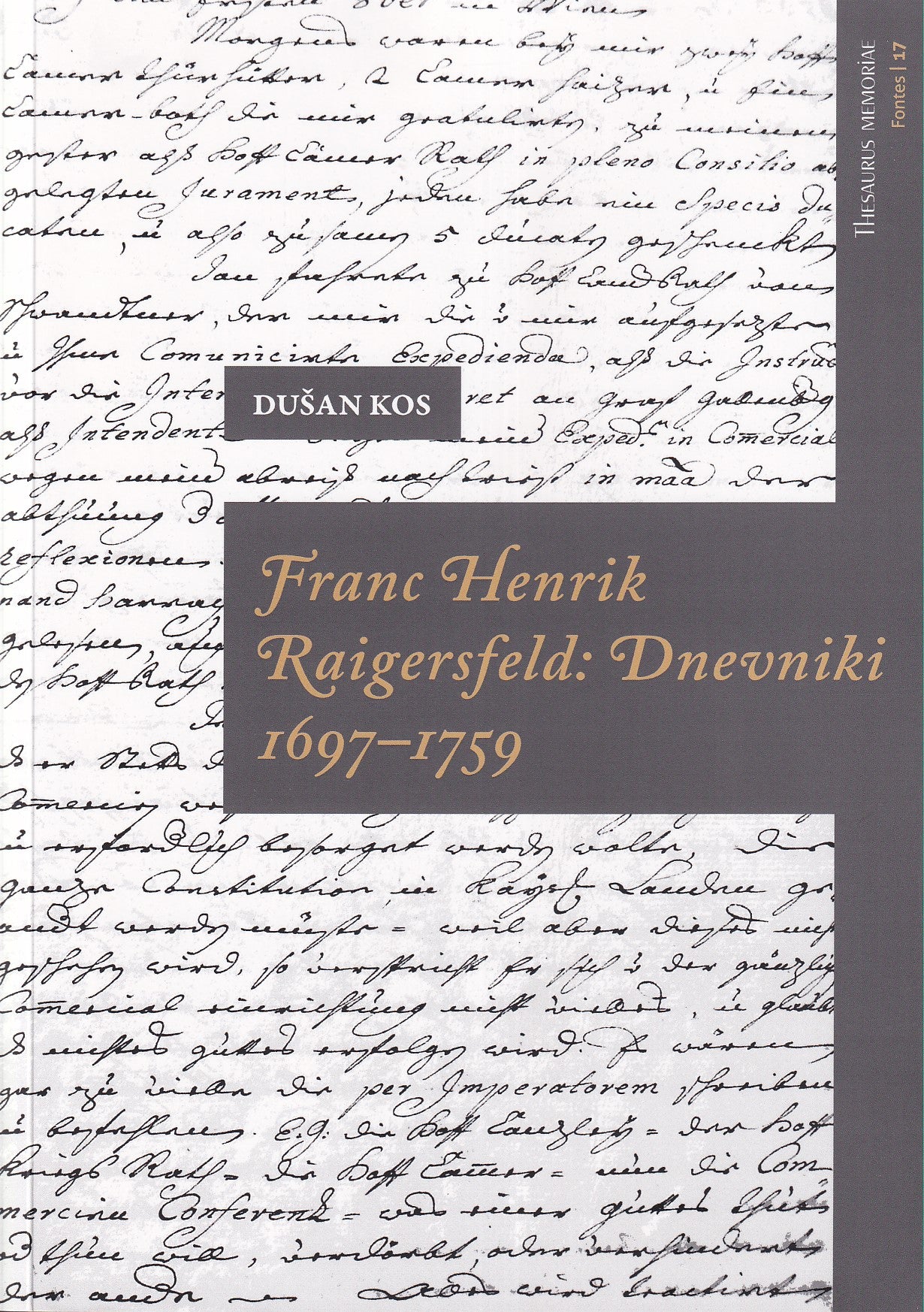Franc Henrik Raigersfeld: Dnevniki 1697–1759
