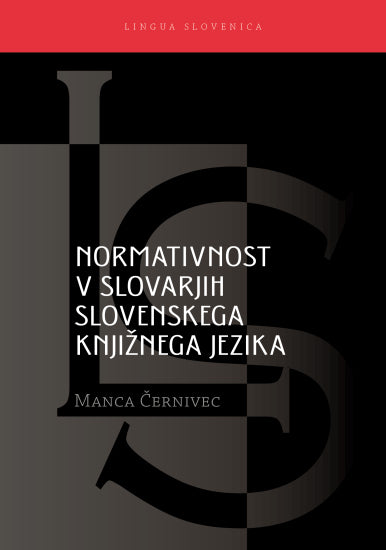 Normativnost v slovarjih slovenskega knjižnega jezika
