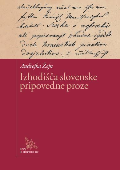 IZHODIŠČA SLOVENSKE PRIPOVEDNE PROZE