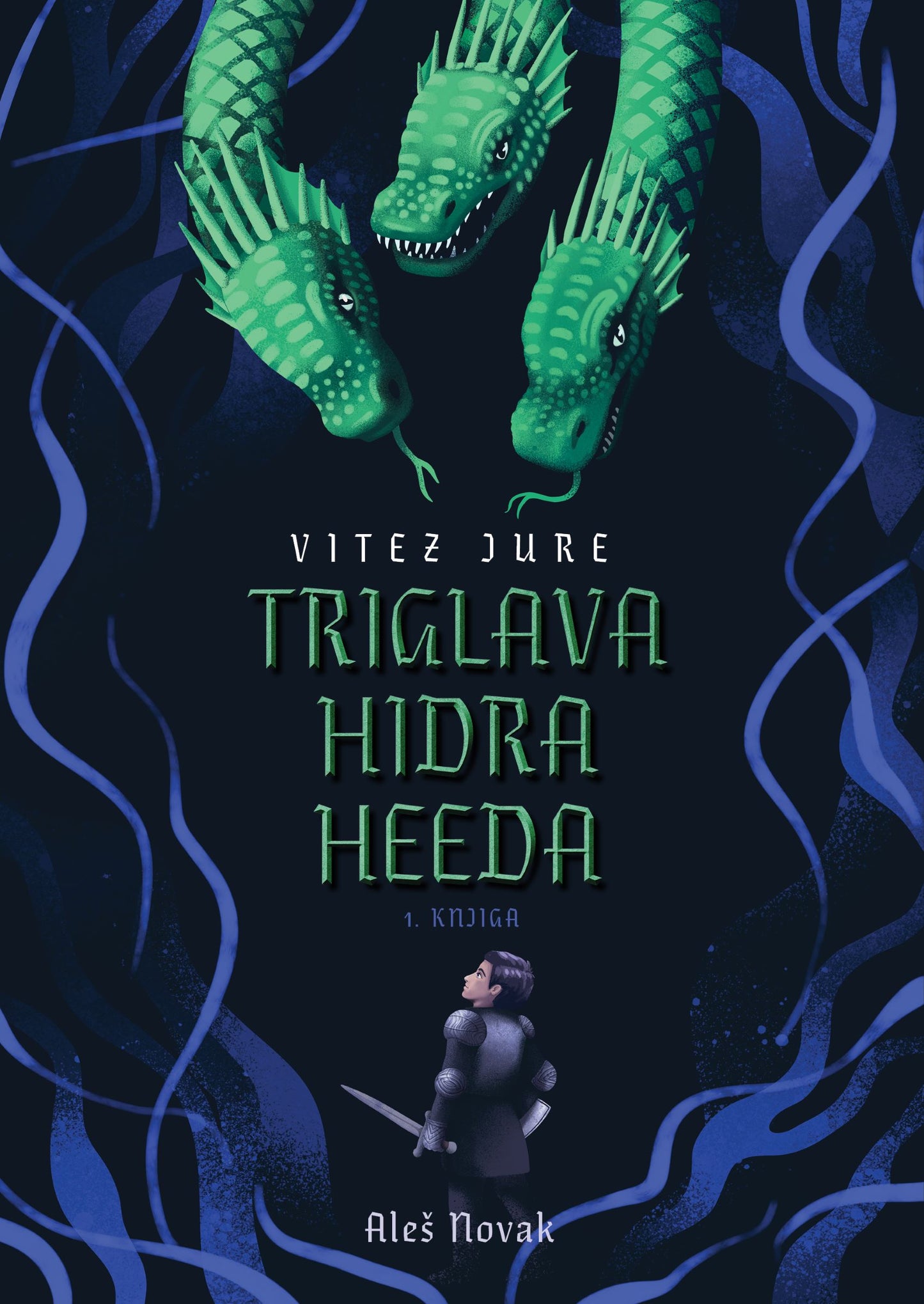 Triglava hidra Heeda (Vitez Jure, 1. knjiga)