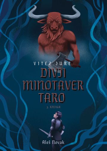 Divji minotaver Taro (Vitez Jure, 3. knjiga)