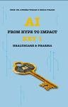 AI: From Hype to Impact (Key 1, Healthcare & Pharma)