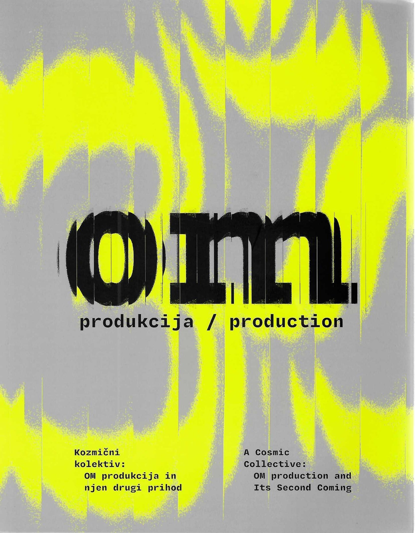 Kozmični kolektiv: OM produkcija in njen drugi prihod