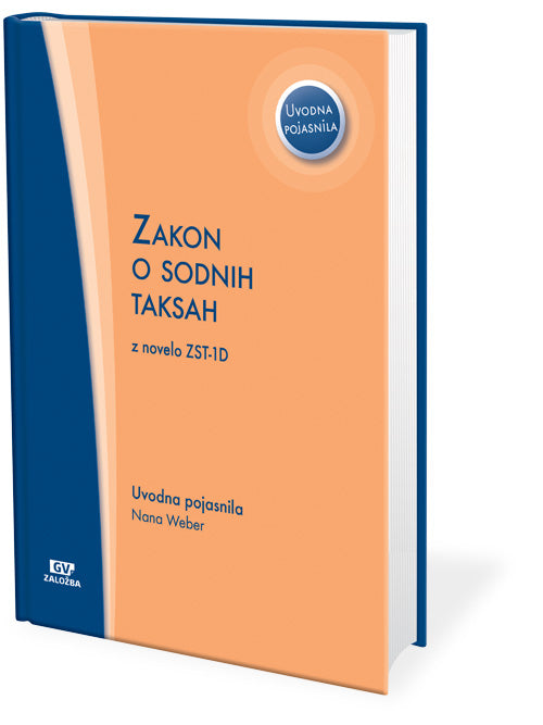 Zakon o sodnih taksah z novelo ZST-1D z uvodnimi pojasnili