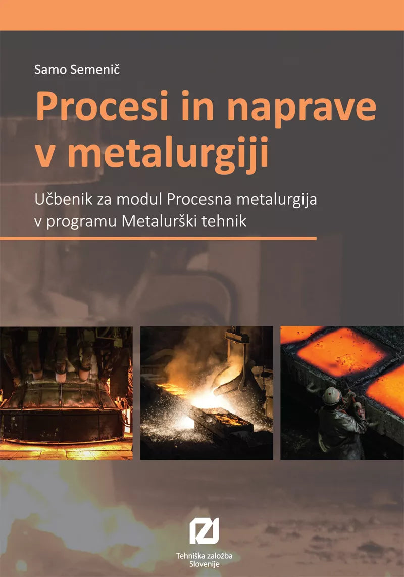 PROCESI IN NAPRAVE V METALURGIJI - UČBENIK