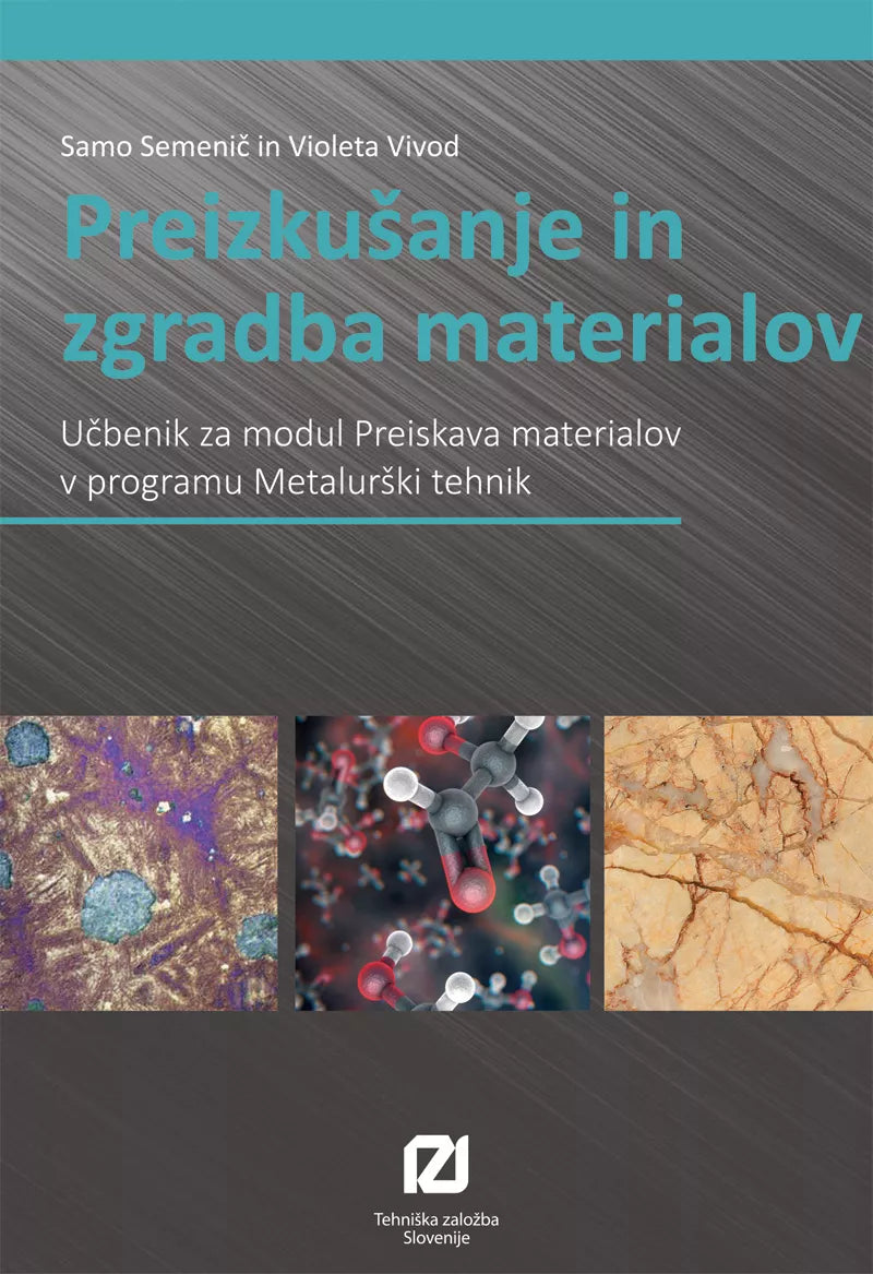 PREIZKUŠANJE IN ZGRADBA MATERIALOV - UČBENIK