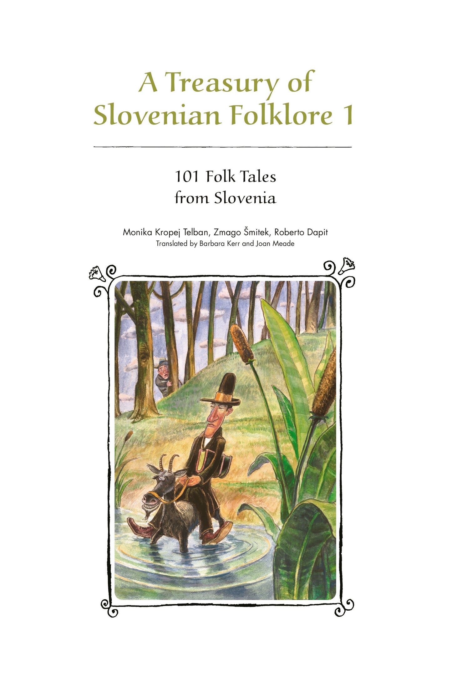 A Treasury of Slovenian Folklore 1: 101 Folk Tales from Slovenia