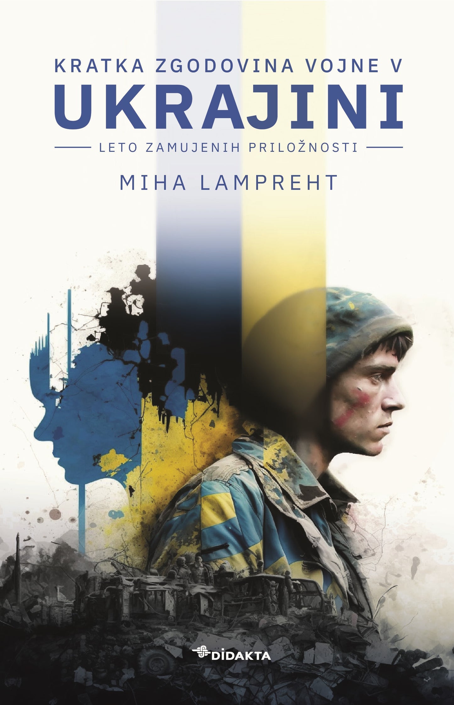 Kratka zgodovina vojne v Ukrajini: leto zamujenih priložnosti