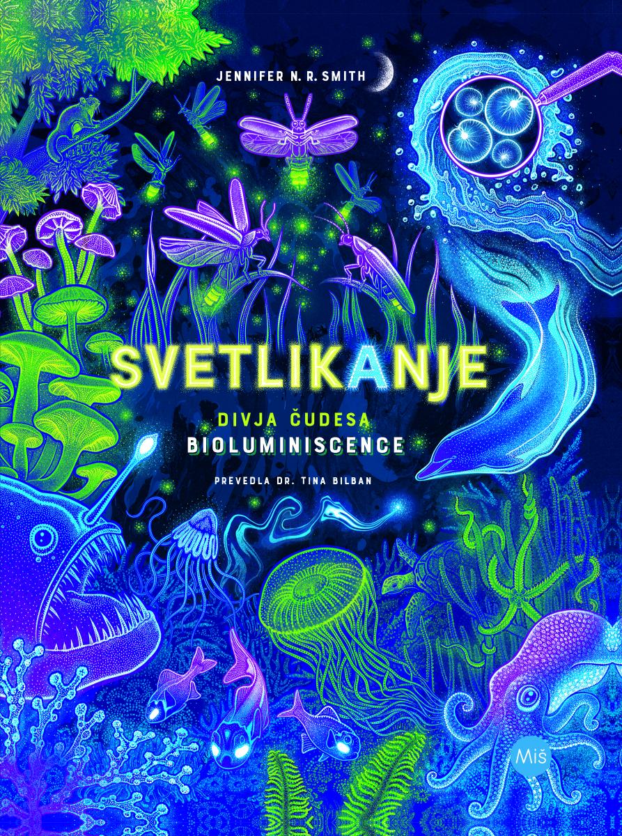 Svetlikanje: divja čudesa bioluminiscence