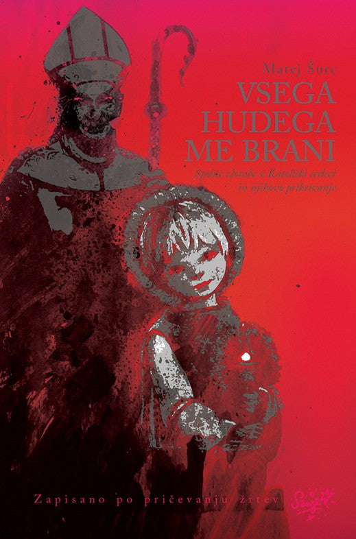 Vsega hudega me brani