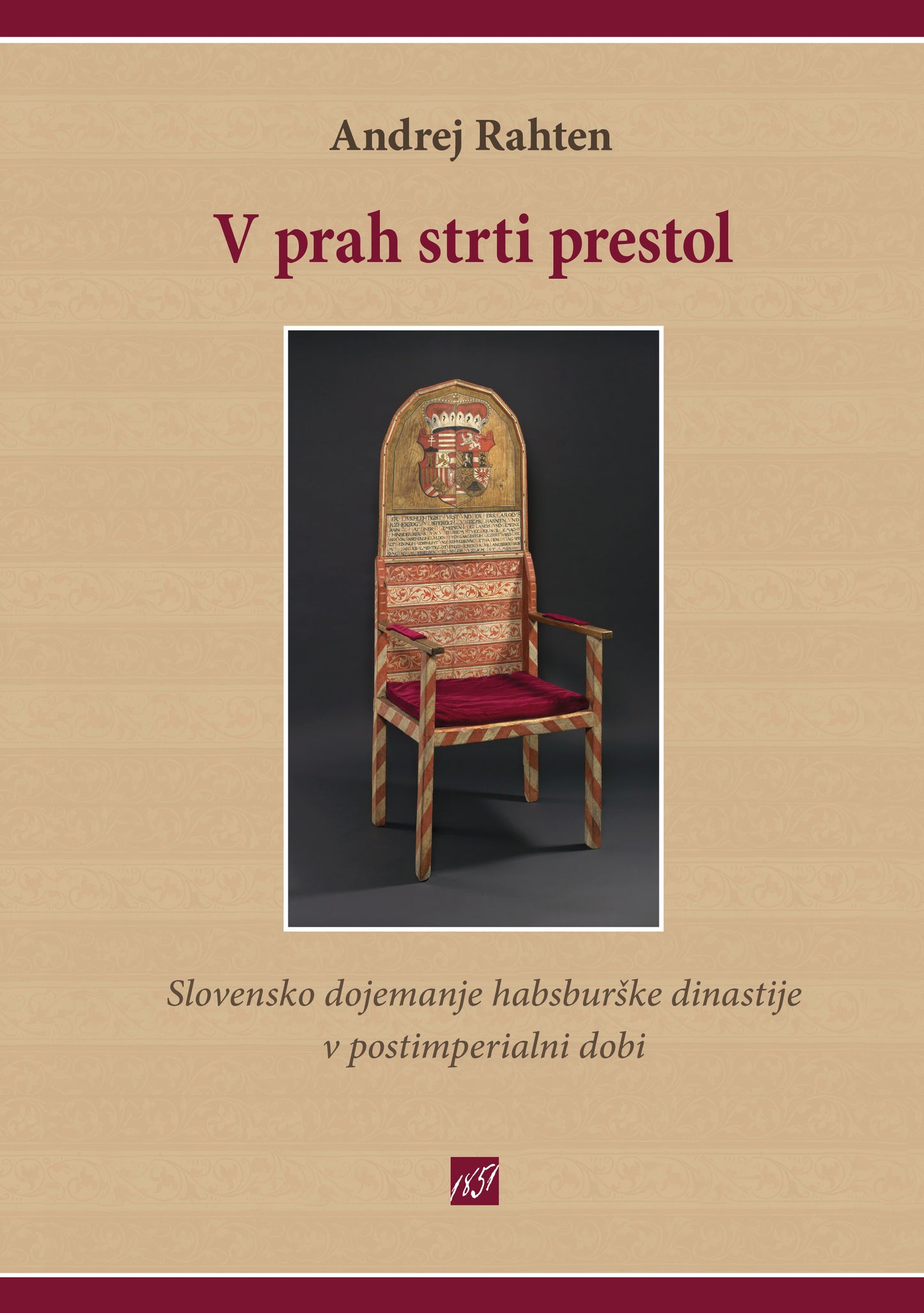 V prah strti prestol: Slovensko dojemanje habsburške dinastije v postimperialni dobi