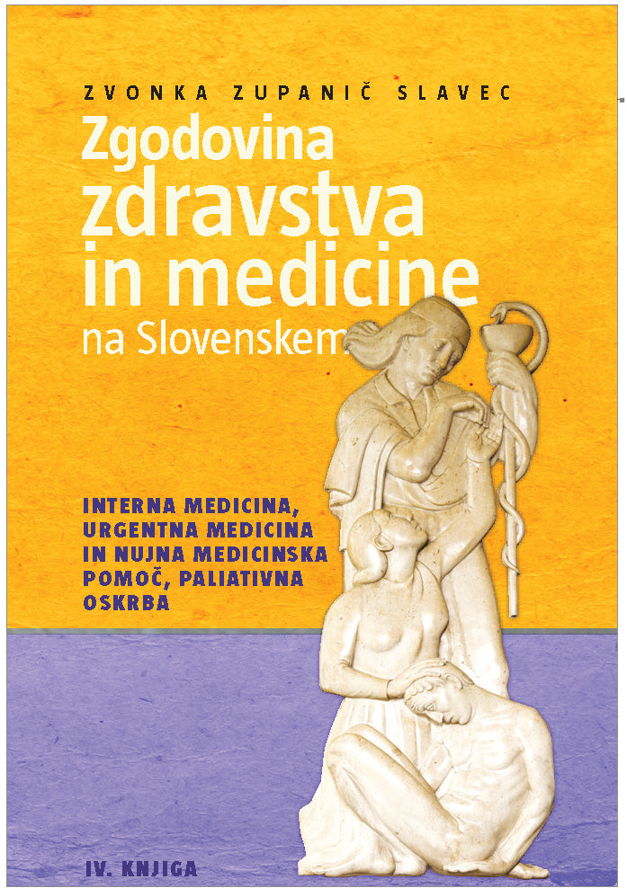 Zgodovina zdravstva in medicine na Slovenskem (4. knjiga)