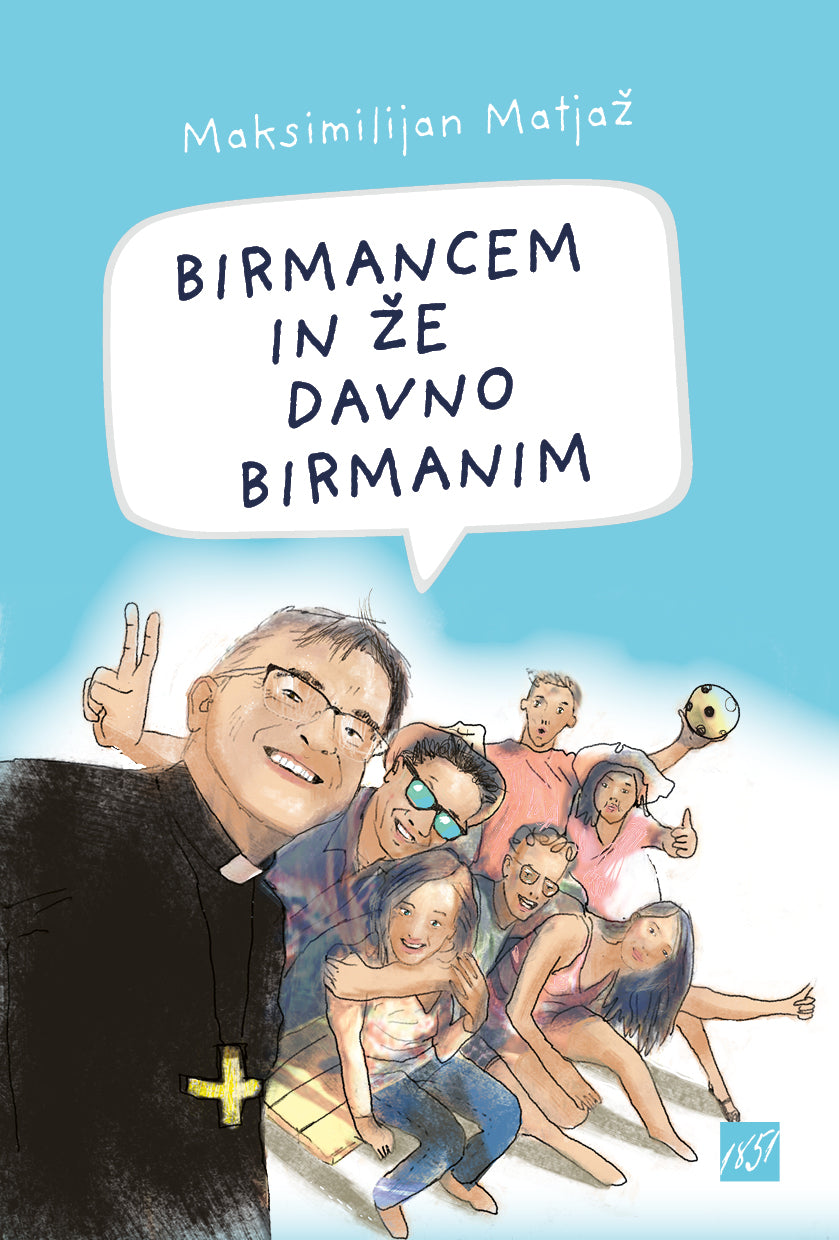 Birmancem in že davno birmanim