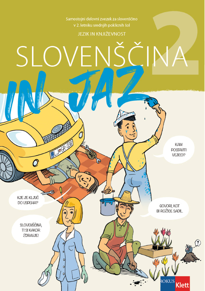SLOVENŠČINA IN JAZ 2, samostojni delovni zvezek za slovenščino (jezik in književnost) v 2. letniku srednjih poklicnih šol