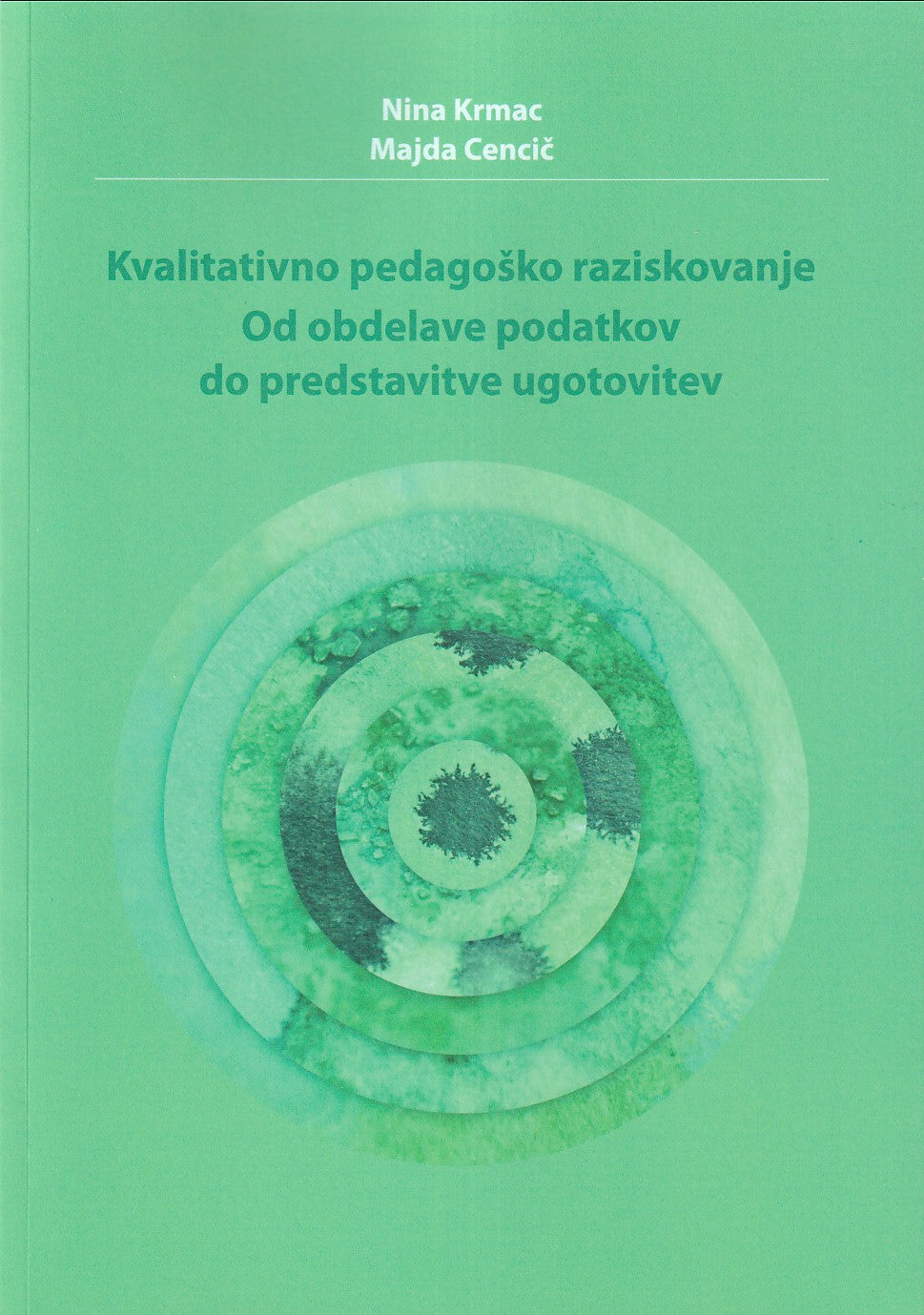 Kvalitativno pedagoško raziskovanje: od obdelave podatkov do predstavitve ugotovitev