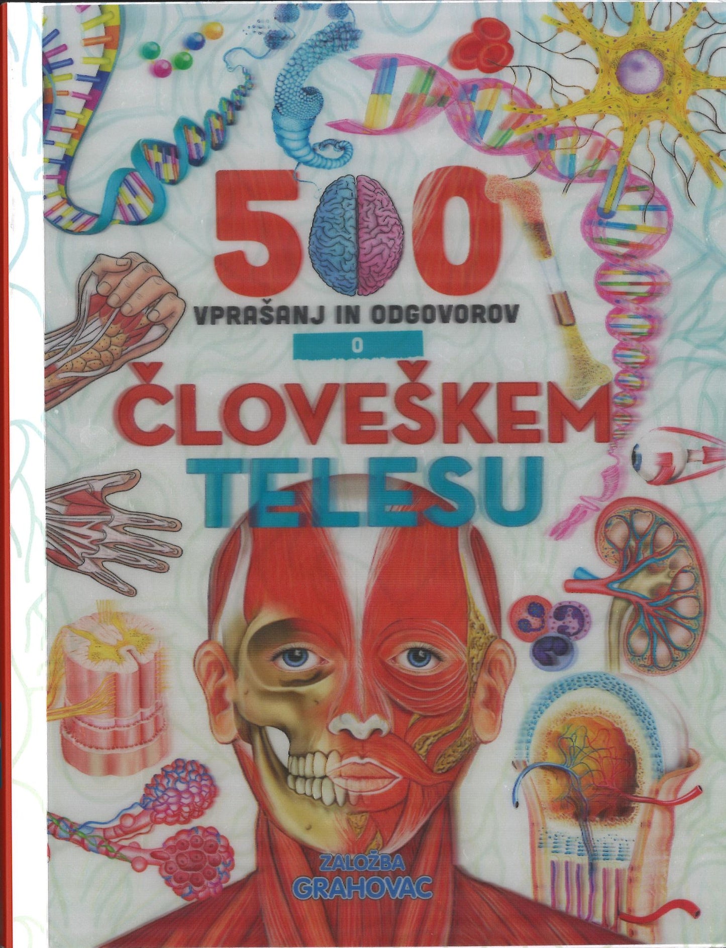500 VPRAŠANJ IN ODGOVOROV O ČLOVEŠKEM TELESU
