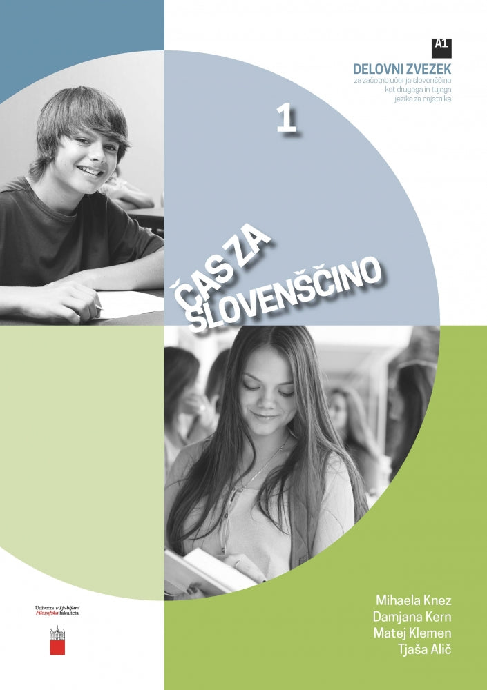 Čas za slovenščino 1 - Delovni zvezek za začetno učenje slovenščine kot drugega in tujega jezika za najstnike
