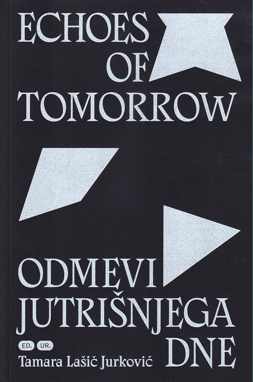 Echoes of Tomorrow / Odmevi jutrišnjega dne