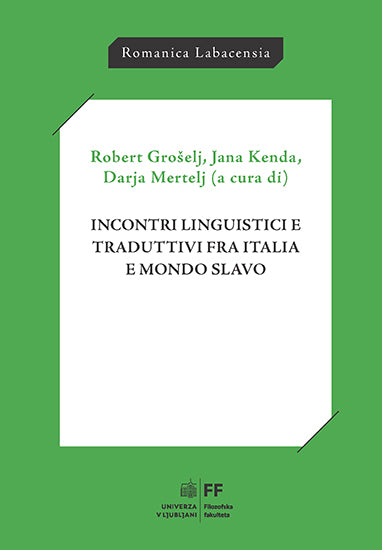 Incontri linguistici e traduttivi fra Italia e mondo slavo