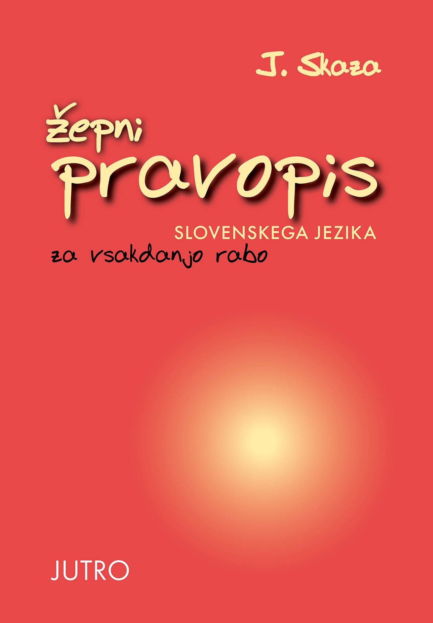 ŽEPNI PRAVOPIS ZA VSAKDANJO RABO