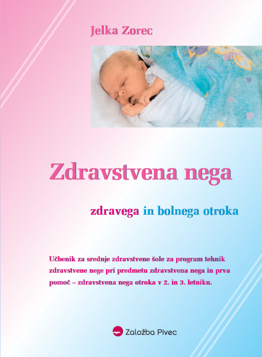 ZDRAVSTVENA NEGA ZDRAVEGA IN BOLNEGA OTROKA