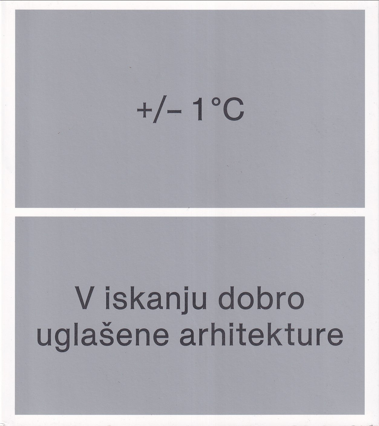 +/– 1 °C: V iskanju dobro uglašene arhitekture