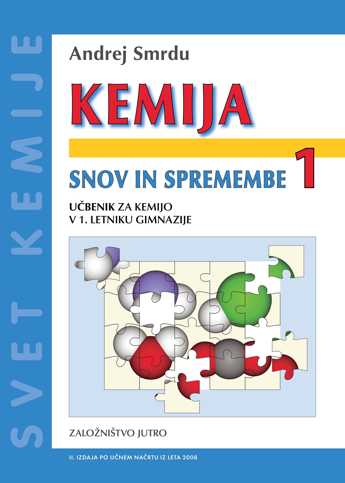 KEMIJA - SNOV IN SPREMEMBE 1 - UČBENIK